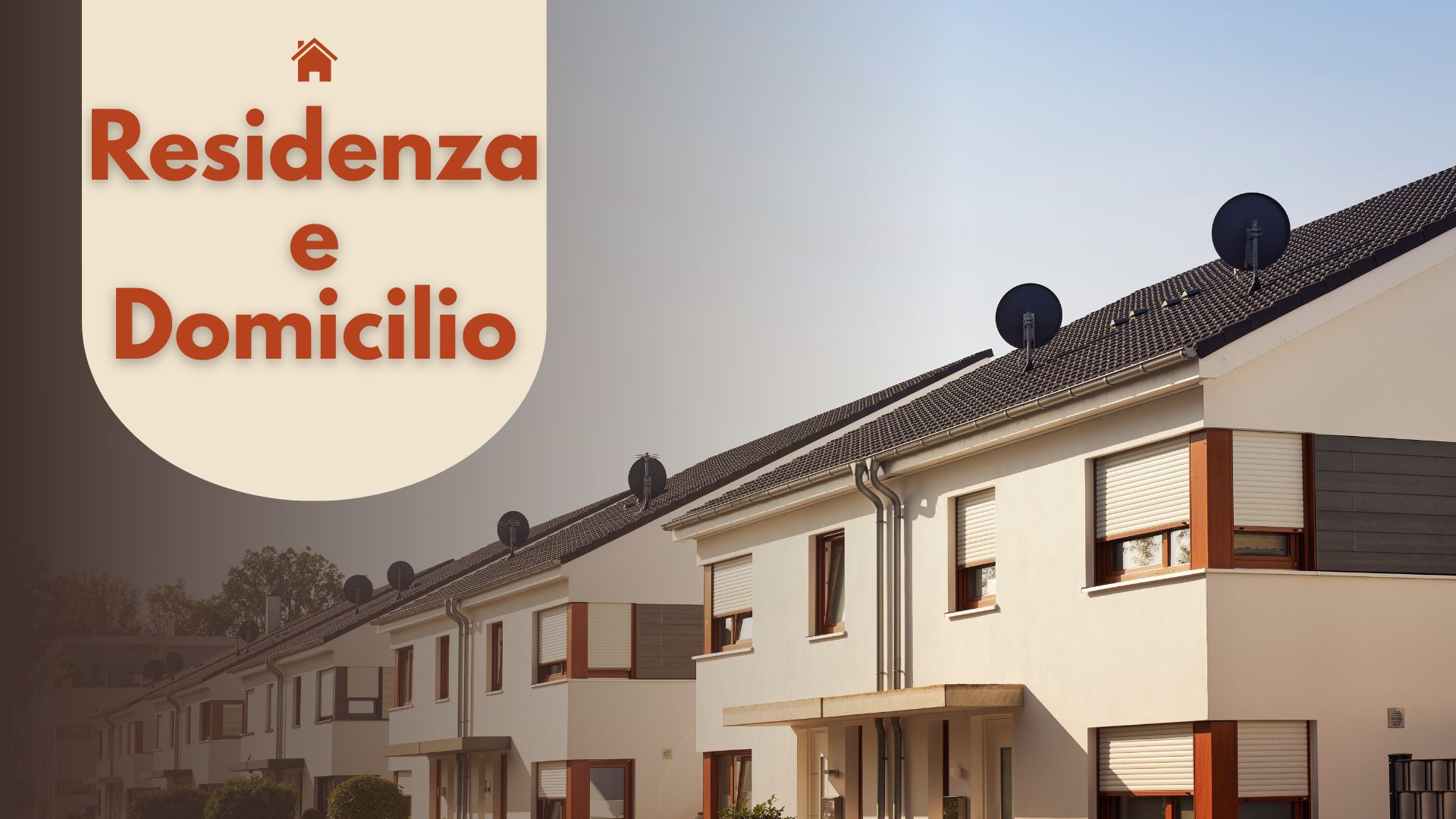 Residenza e Domicilio Residenza e Domicilio